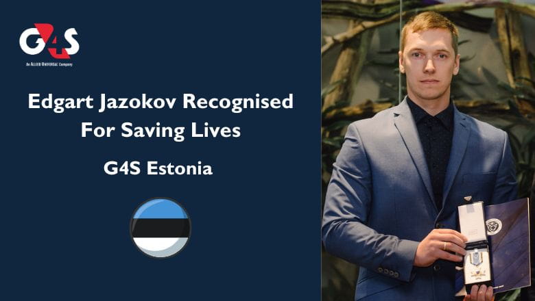 G4S Estonia Edgart Jazokov Recognised For Saving Lives