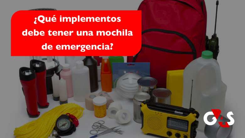 Qué elementos debe incluir una mochila de emergencia en tiempos de  COVID-19? | G4S Perú