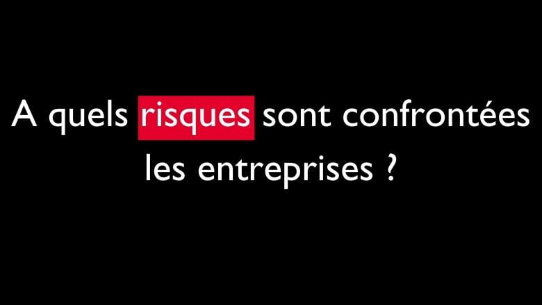 Les risques pour les entreprises