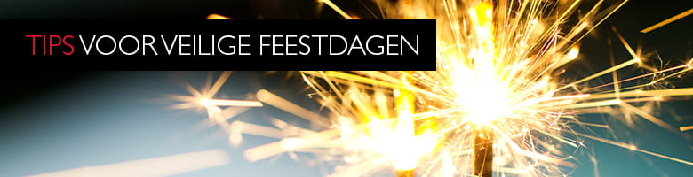 Tips voor veilige feestdagen
